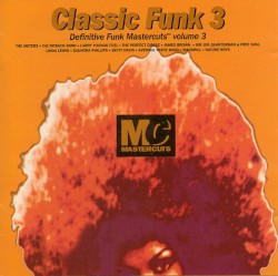 Classic Funk 3: Definitive Funk Mastercuts, Volume 3