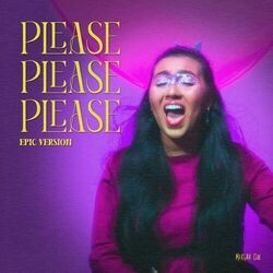 Please Please Please (Epic Version)