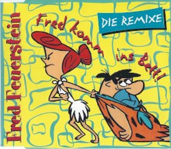 Fred komm ins Bett!: Die Remixe