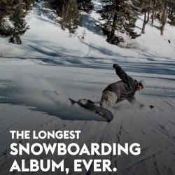 The Longest Snowboarding Album, Ever.