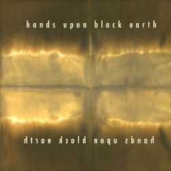 Hands Upon Black Earth