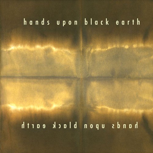 Hands Upon Black Earth