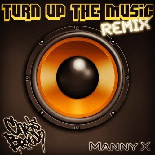 Turn Up the Music (remix)