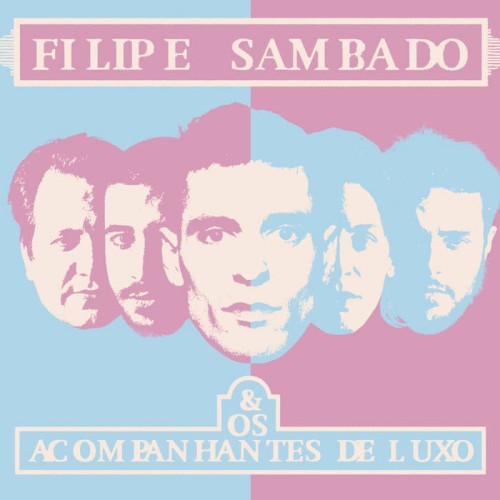 Filipe Sambado & Os Acompanhantes de Luxo