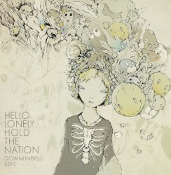 Hello Lonely, Hold the Nation