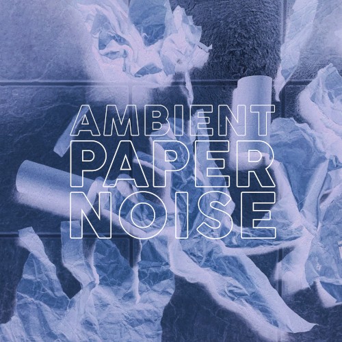 AMBIENT PAPER NOISE