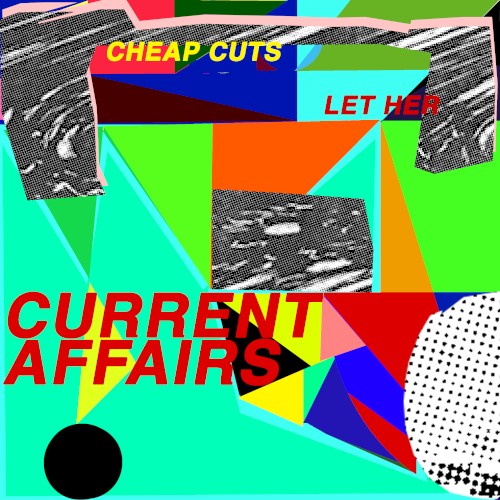 Cheap Cuts / Let Her