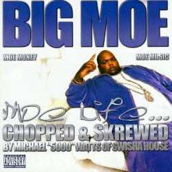 Moe Life: Chopped & Skrewed