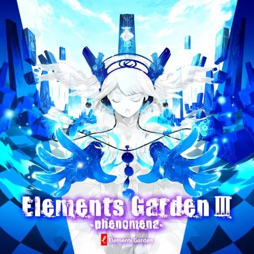 Elements Garden III -phenomena-
