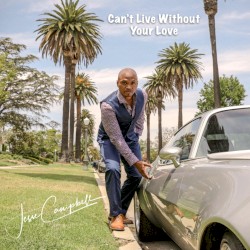 Can’t Live Without Your Love