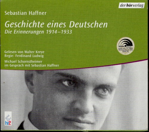 Geschichte eines Deutschen: Die Erinnerungen 1914 - 1933