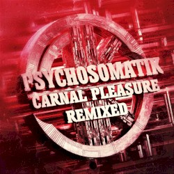 Carnal Pleasure Remixed