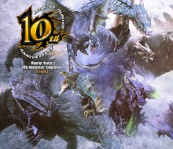 Monster Hunter 10th Anniversary Compilation Album 【Tribute】