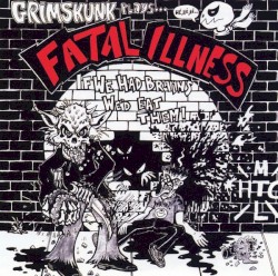 Grim Skunk Plays... Fatal Illness If We Had Brains We'd Eat Them!