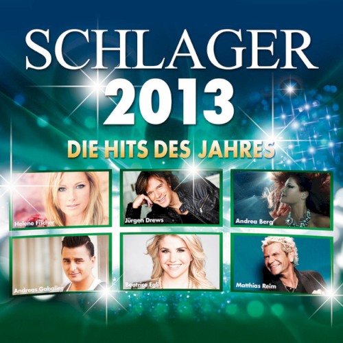 Schlager 2013: Die Hits des Jahres