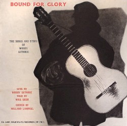 Bound for Glory (The Songs and Story of Woody Guthrie)