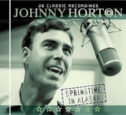 Springtime in Alaska: 26 Classic Recordings