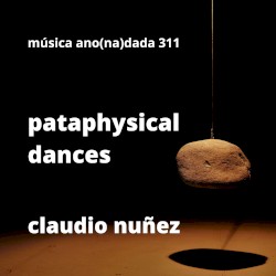 Pataphysical Dances