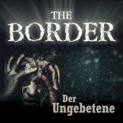 The Border: Der Ungebetene