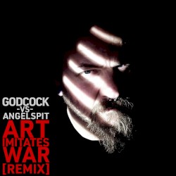 Art Imitates War (Godcock remix)