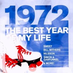 1972: The Best Year of My Life