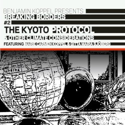 The Kyoto Protocol & Other Climate Considerations (Breaking Borders #2)