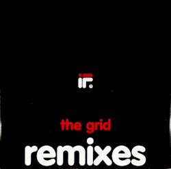 If? (The Grid Remixes)