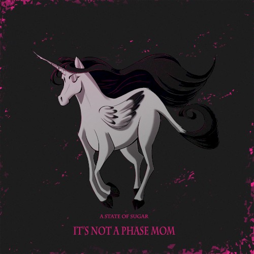 It’s Not a Phase, Mom!