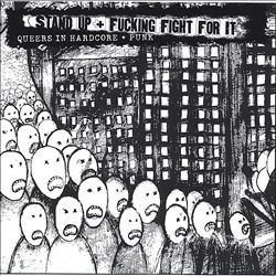 Stand Up + Fucking Fight for It: Queers in Hardcore + Punk
