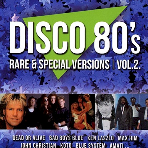 Disco 80’s: Rare & Special Versions, Vol. 2