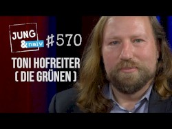 Jung & Naiv #570, „Anton Hofreiter (Die Grünen) zum Krieg in der Ukraine“