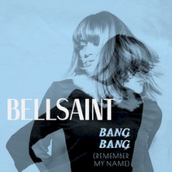Bang Bang (Remember My Name)