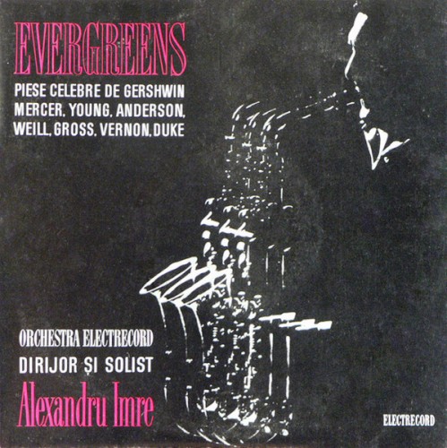 Evergreens (Piese Celebre De Gershwin, Mercer, Young, Anderson, Weill, Gross, Vernon, Duke)