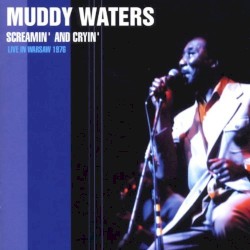 Screamin’ and Cryin’: Live in Warsaw 1976