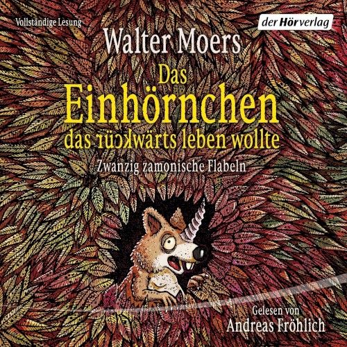 Das Einhörnchen, das rückwärts leben wollte
