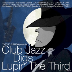Tatsuo Sunaga Presents Club Jazz Digs Lupin the Third