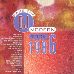 Modern Rock 1986: Hang the DJ