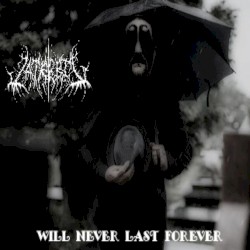 Will Never Last Forever