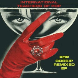 Pop Gossip Remixes