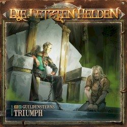 Die Letzten Helden 15-12: Guildensterns Triumph
