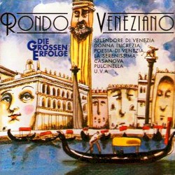 Rondò Veneziano - Die Grossen Erfolge