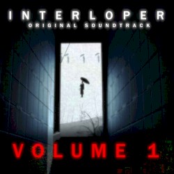Interloper Vol 1 (Original Soundtrack)