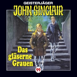 Geisterjäger John Sinclair Folge 099: Das gläserne Grauen (2/2)