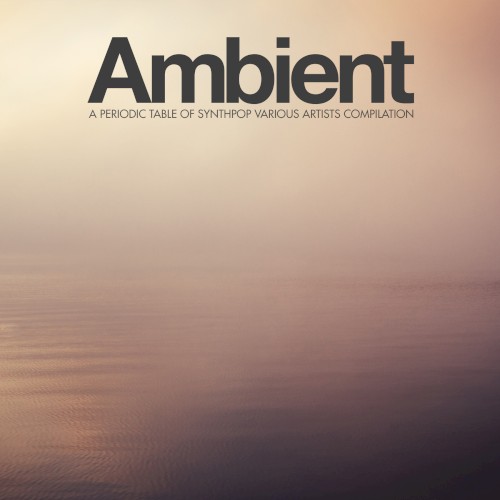 Periodic Table of Synthpop: Ambient