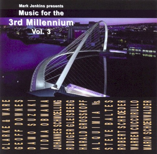 Music for the 3rd Millennium, Volume Three