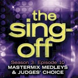 The Sing-Off: Season 3 - Mastermix Medleys & Judge's Choice