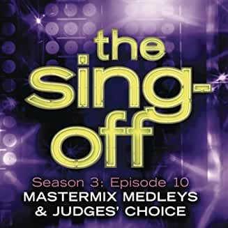The Sing-Off: Season 3 - Mastermix Medleys & Judge's Choice