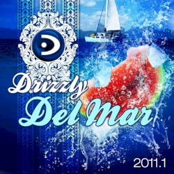 Drizzly Del Mar 2011.1: Balearic Beach Club & Ibiza Island Lounge & Chill Out Grooves