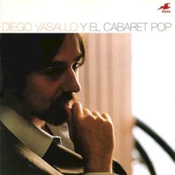 Diego Vasallo y Cabaret Pop