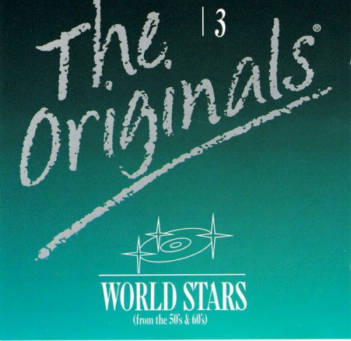 The Originals 3: World Stars (From the 50's and 60's)